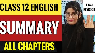 Class 12 English Summary All Chapters  Summary Class 12 English [upl. by Oludoet992]