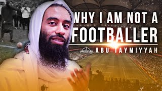 Why Im not a footballer Abu Taymiyyah  Masjid alHumera [upl. by Oinimreh395]