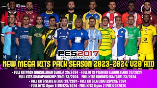 PES 2017 NEW MEGA KITS PACK SEASON 20232024 V20 AIO [upl. by Neyr146]