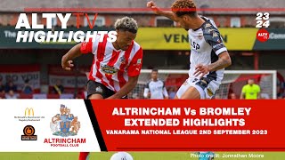 ALTRINCHAM Vs BROMLEY  Official Extended Match Highlights  02092023 [upl. by Lacagnia]