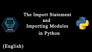 The Import Statement and Importing Modules in Python [upl. by Gutow]