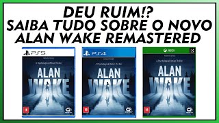 DEU RUIM Alan Wake Remastered Com Problemas  Tudo o Que Você Precisa Saber Sobre o Jogo [upl. by Scharaga916]