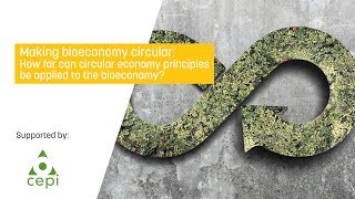 Making bioeconomy circular How far can circular economy principles be applied to the bioeconomy [upl. by Noseyt]