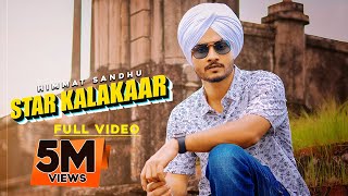 Star Kalakaar  Himmat Sandhu Official Video Laddi Gill [upl. by Beekman]