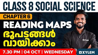 Class 8 Social Science  Chapter 6  Reading Maps  ഭൂപടങ്ങൾ വായിക്കാം  Xylem Class 8 [upl. by Alleiram]