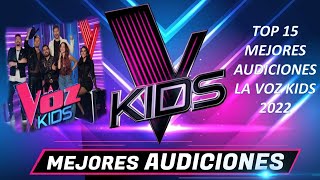 TOP 15 I Mejores Audiciones A Ciegas La Voz Kids Mexico 2022 [upl. by Traver]