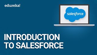 Introduction to Salesforce  Salesforce Tutorial for Beginners  Salesforce Training  Edureka [upl. by Edrick]