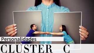 CLUSTER C de la Personalidad Características y Tipos de Trastornos [upl. by Fenton]