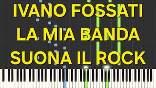 ivano fossatila mia banda suona il rockrallentatoslowpiano facile easy tutorial [upl. by Anuait854]