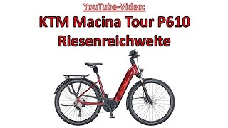 KTM Macina Tour P610 TrekkingKomfort EBike mit Riesenreichweite [upl. by Eckhardt]