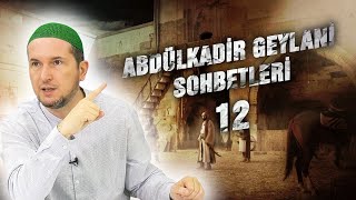 Abdülkadir Geylani Sohbetleri 12  Kerem Önder [upl. by Holmes]