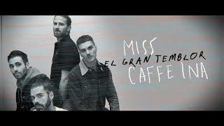 Miss Caffeina  El Gran Temblor Official Lyric Video [upl. by Neroc]