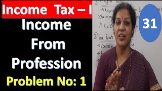 31 quotIncome From Profession  Problem No 1quot From Income Tax Subject [upl. by Akeemaj368]