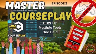 Master FS22 COURSEPLAY Ultimate Beginner Guide  Ep2 [upl. by Adnimra]