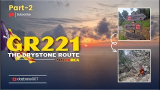 🌎 GR221Part 2 The Drystone Route Mallorca Dazbass007 🌏 [upl. by Broek]