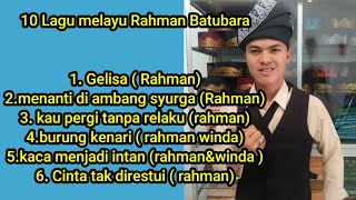 6 Lagu Melayu Full Rahman Batubara [upl. by Ahtabat]