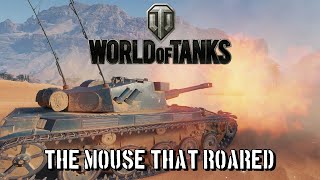 World of Tanks  The Mouse That Roared [upl. by Nauq]