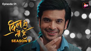 DIL HI TOH HAI 3  Episode 1  Karan Kundra Yogita Bihani Bijay Anand Sanaya Pithawalla [upl. by Caputto]