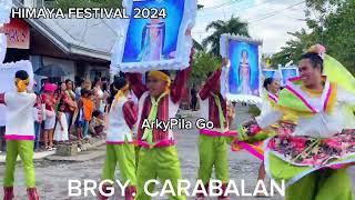 HIMAYA FESTIVAL 2024 BRGY CARABALAN STREETDANCE HIMAMAYLAN CITY NEGROS OCCIDENTAL [upl. by Ernaldus]