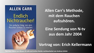 Allen Carrs Methode mit dem Rauchen aufzuhören  Endlich Nichtraucher Vortrag von Erich Kellermann [upl. by Eliathan]