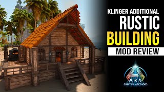 Klinger Additional Rustic Building  Mod Review Ark Survival Ascended [upl. by Mw]