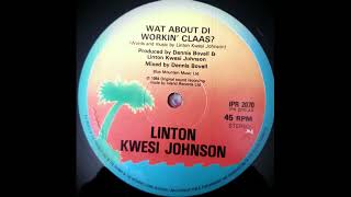 Linton Kwesi Johnson  Wat About Di Workin Claas Island Records [upl. by Esme139]