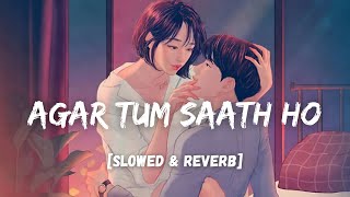 Agar Tum Saath Ho Lyrics  WORMONO Bollywood Lofi I LateNight Vibes I Tamasha [upl. by Ais]