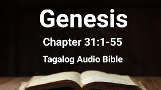 Genesis Chapter 31155  Lumang Tipan Tagalog Audio Bible [upl. by Nirre938]