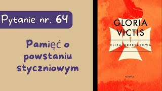 Matura ustna Pamięć o powstaniu styczniowym Gloria victis Elizy Orzeszkowej [upl. by Rollie523]