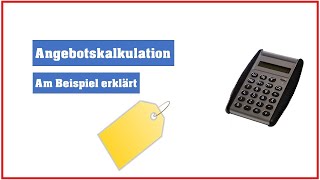 Angebotskalkulation  Zuschlagskalkulation einfach erklärt [upl. by Bandler]