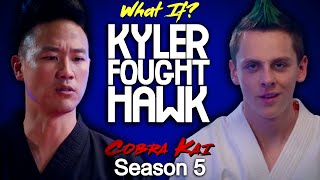 What If Kyler Fought Hawk Cobra Kai Season 5 [upl. by Kele]