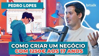 165 COMO CRIAR UM NEGÓCIO COM 1250€ AOS 17 ANOS c Pedro Lopes [upl. by Nations49]