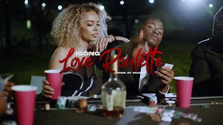 Isong  Love Roulette Official Video [upl. by Nickolai788]