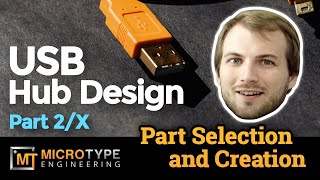 USB Hub Design  Part 2x  Part Selection and Creation [upl. by Yecnahc782]