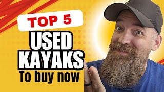 Top 5 Used Kayaks To Buy [upl. by Arratoon]