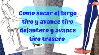 Como sacar avance tiro delantero y avance tiro trasero Como sacar largo tiro pantalon [upl. by Germano604]