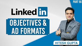 LinkedIn AD Objectives and LinkedIn AD Formats Full Tutorial  LinkedIn Advertising Course [upl. by Eagle621]