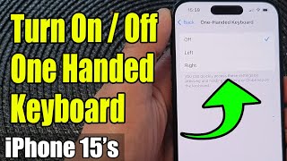 iPhone 1515 Pro Max How to Turn OnOff One Handed Keyboard [upl. by Ennayar499]