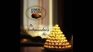 Ferrero Rocher Theme Music  Full Version The Ambassadors Mix [upl. by Nevarc681]