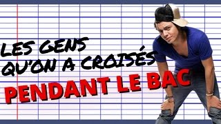 Top 10 des gens relous quon a croisés pendant le bac [upl. by Jan709]