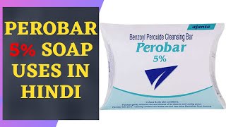 Perobar Soap 5 Benzoyl Peroxide 5 Soap Perobar 5 Soap Perobar 5 Soap Uses benefits review [upl. by Cassie]