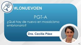 LONUEVOEN Mosaicismo embrionario en PGTA [upl. by Campy]