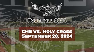 Chalmette High presentsFootball 2024  CHS vs Holy Cross September 20 2024 Home Game [upl. by Edette297]