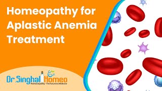 होम्योपैथी में एप्लास्टिक एनीमिया का उपचार  Aplastic Anemia Treatment in Homeopathy [upl. by Aidnyl151]