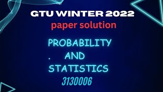 GTU Probability amp statistics Winter 2022 Paper solution  Part 1  PS IMP TOPICS [upl. by Sadonia129]