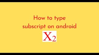 How to type subscript on android [upl. by Ahsimal]