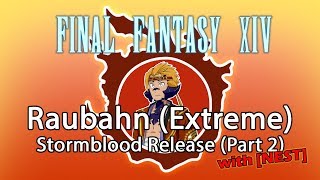 Stormblood Release Part 2  Raubahn Extreme [upl. by Aihsei576]