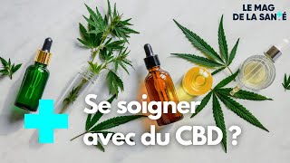 Le CBD  un produit miraculeux   Le Magazine de la Santé [upl. by Onimixam]