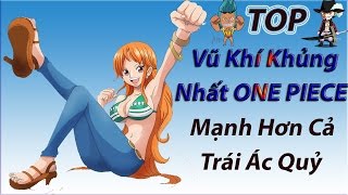 TOP Những loại vũ khí khủng khiếp nhất trong thế giới One Piece [upl. by Grekin]