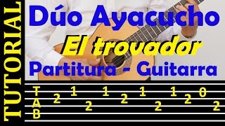 EL TROVADOR  Dúo Ayacucho Tutorial de guitarra con tablatura [upl. by Foster]